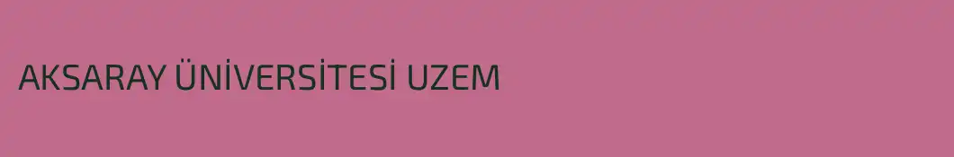 AKSARAY ÜNİVERSİTESİ UZEM